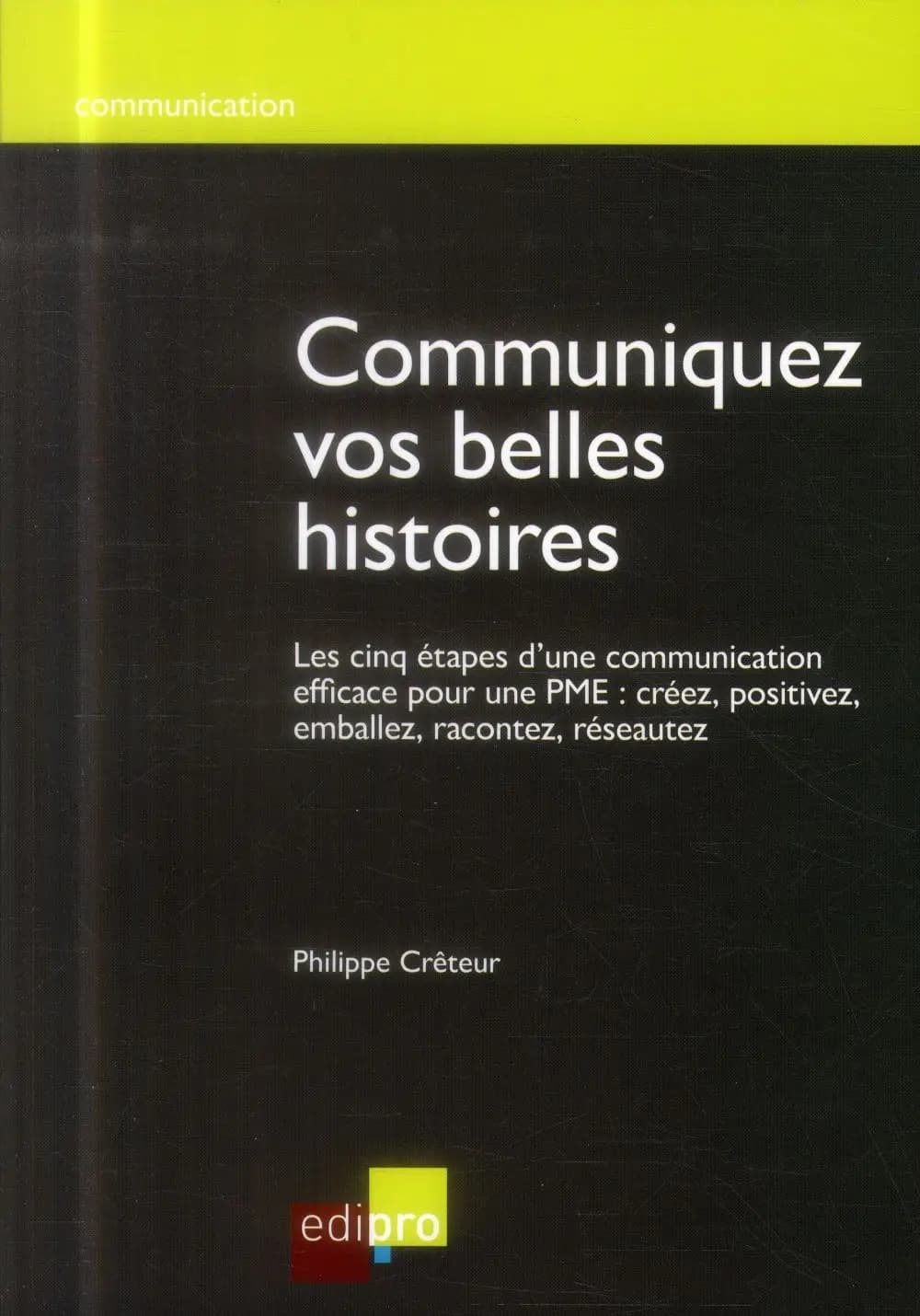 Communiquez vos belles histoires