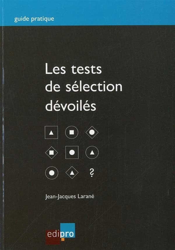 Les tests de selection devoiles