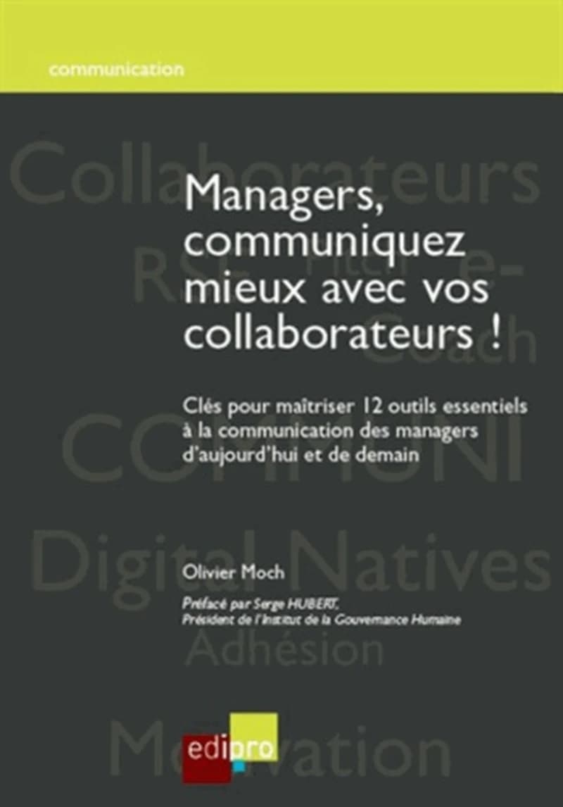 MANAGERS. COMMUNIQUEZ MIEUX AVEC VOS COLLABORATEURS!
