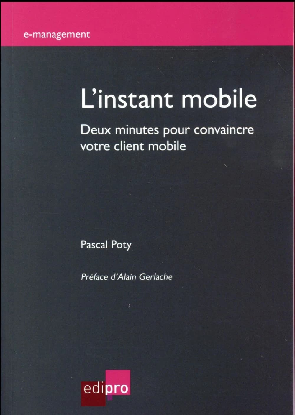 L' instant mobile : deux minutes pour convaincre votre client mobile