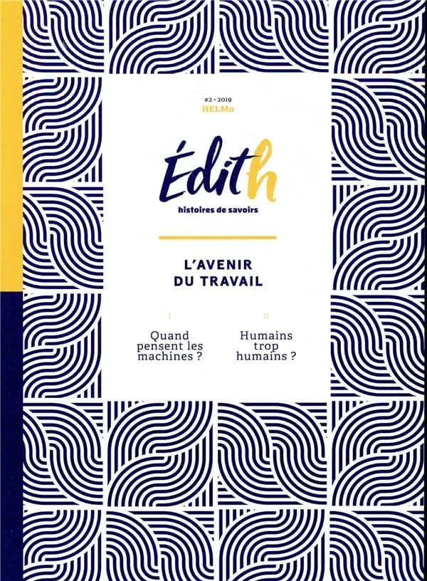Edith : histoires de savoirs ; l'avenir du travail