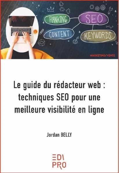 Le guide du rédacteur web : Techniques SEO pour une meilleure visibilité en ligne