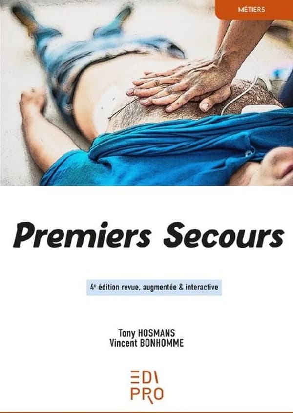 Premiers secours (4e éd. revue, augmentée et interactive) Tony Hosmans, Vincent Bonhomme