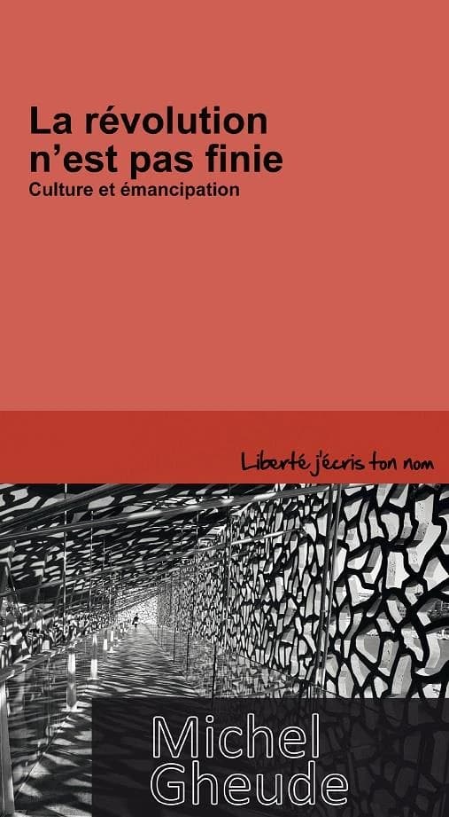 La révolution n'est pas finie ; culture et émancipation