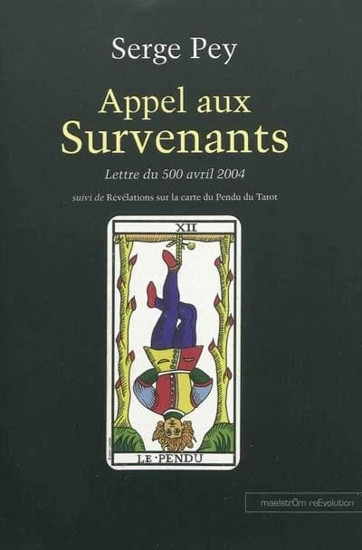 Appel aux survenants : Lettre du 500 avril 2004 ; Révélations sur la carte du pendu du tarot