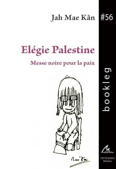 Elégie Palestine : Messe noire pour la paix