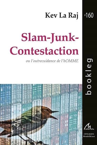 Slam-junk-contestaction ; ou l'outrecuidance de l'homme