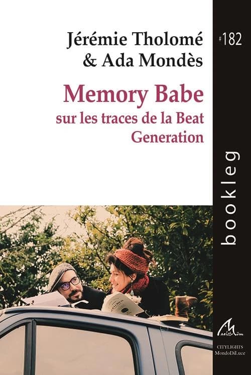Memory babe : sur les traces de la beat generation