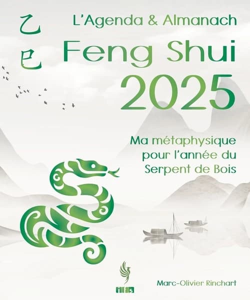 L'agenda & almanach feng shui 2025 : ma métaphysique pour l'année du serpent de bois