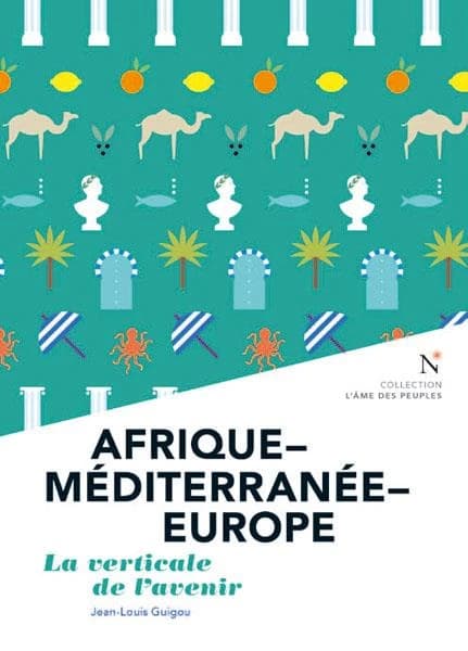 Afrique Méditerranée Europe : la verticale de l'avenir