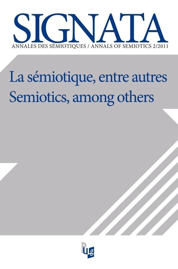 SIGNATA n.2 : sémiotics, among others ; la semiotique, entre autres