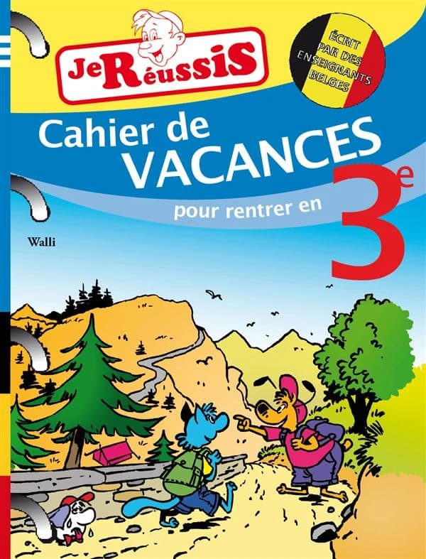 JE REUSSIS : mes cahiers de vacances ; 3e année du primaire