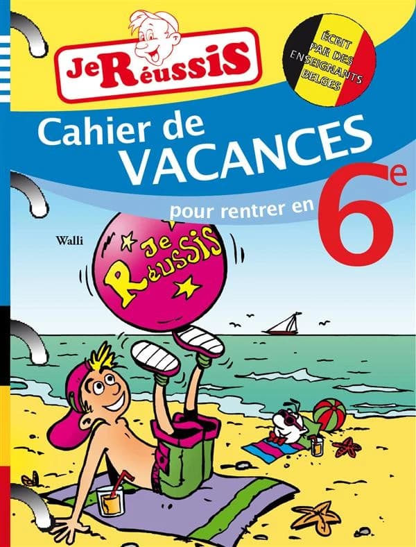 JE REUSSIS : mes cahiers de vacances ; 6e