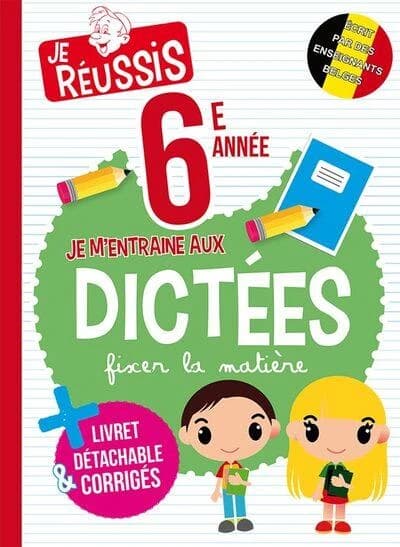 Je m'entraine aux dictees 6eme annee