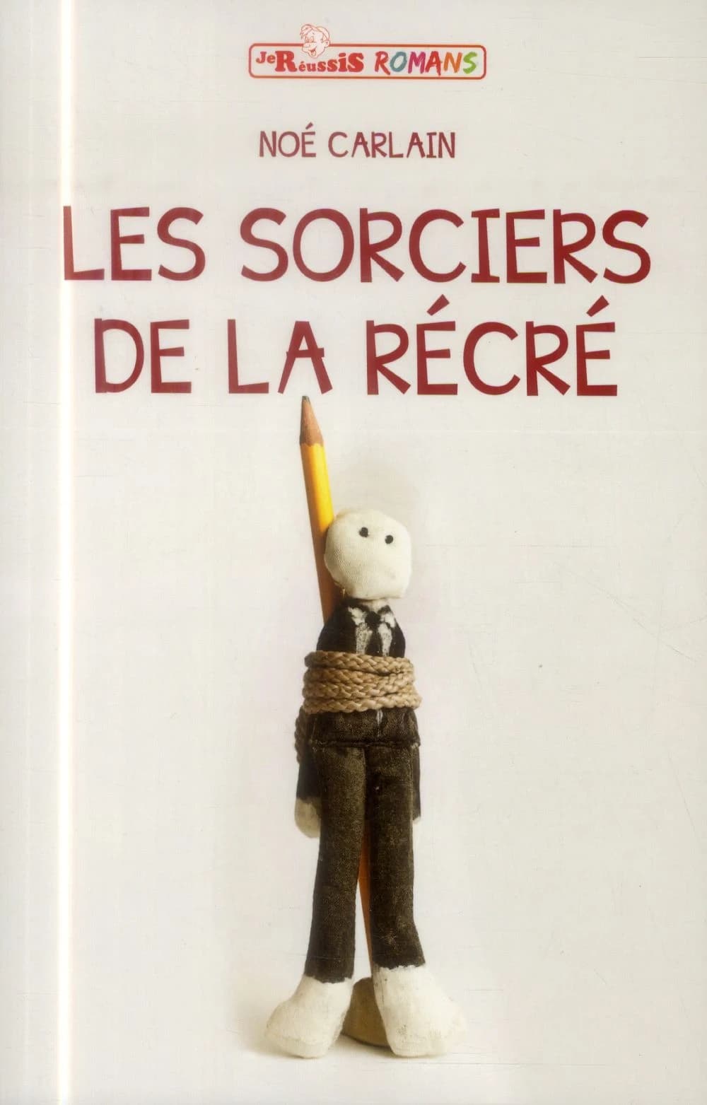 JE REUSSIS : les sorciers de la récré