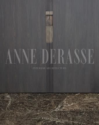 Anne Derasse : interior architecture = architecture d'intérieur
