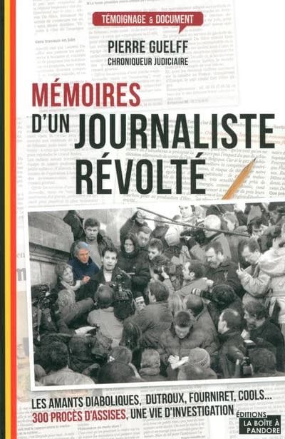 Memoires d'un journaliste revolte
