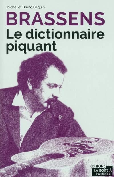 Brassens ; le dictionnaire piquant