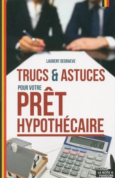 Trucs et astuces pour votre pret hypothecaire