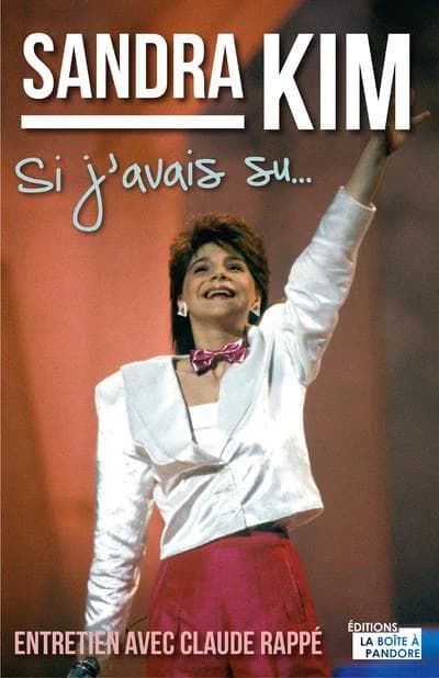 Sandra kim, si j'avais su...