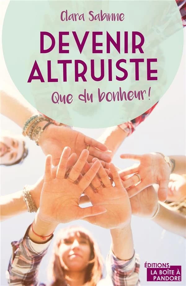 Devenir altruiste : Que du bonheur