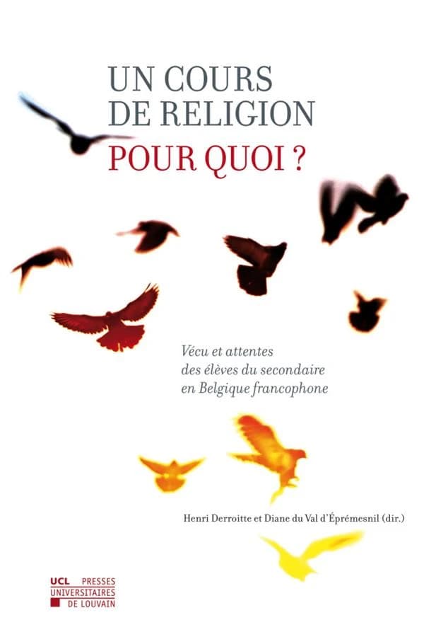 Un cours de religion pour quoi ? vécu et attentes des élèves du secondaire en Belgique francophone