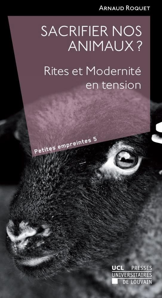 Sacrifier nos animaux ? rites et modernité en tension