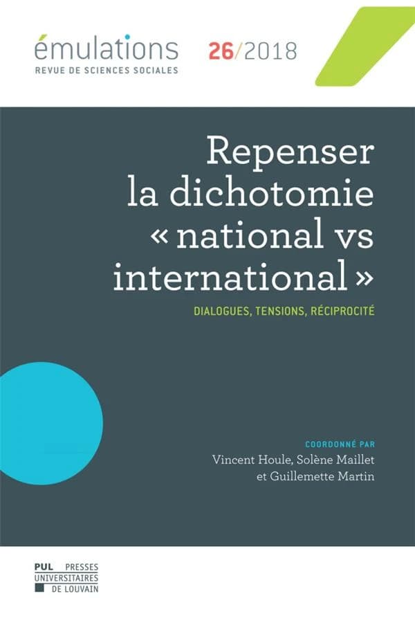 Émulations n °26 : Repenser la dichotomie « national vs international » : Dialogues, tensions, réciprocité