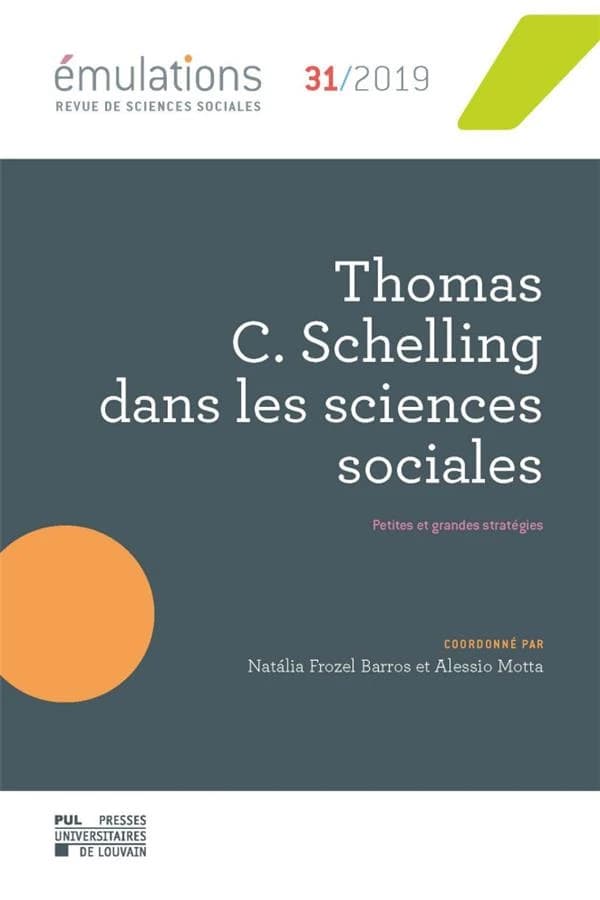 émulations Tome 31 : Thomas C Schelling dans les sciences sociales : petites et grandes stratégies (édition 2019)