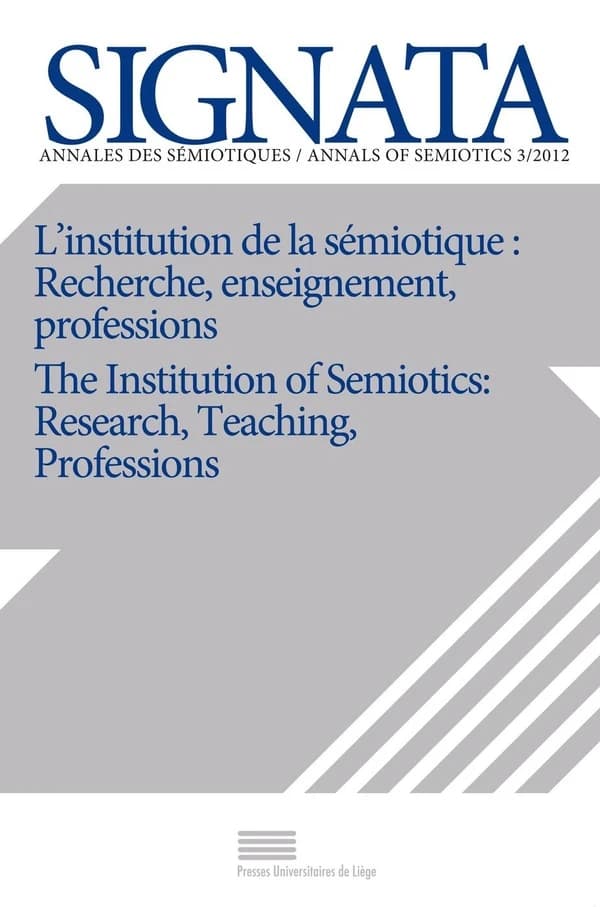 SIGNATA n.3 : the institution of semiotics ; research, teaching, professions