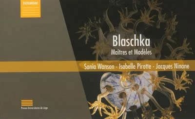 Blaschka : maîtres et modèles : la collection Blaschka des modèles en verre d'animaux marins du Muséum de l'université de Liège