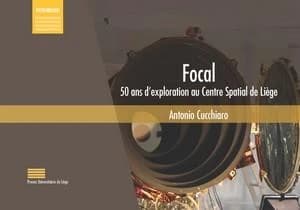 Focal ; 50 ans d'exploration au centre spatial de Liège