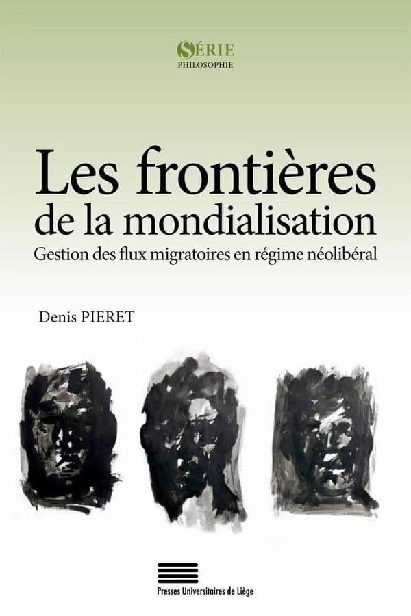 Les frontières de la mondialisation : gestion des flux migratoires en régime néolibéral