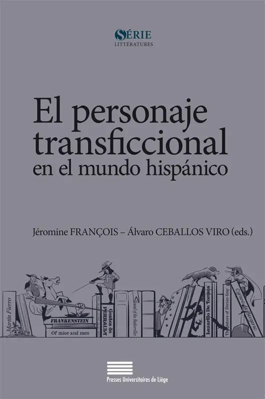 El personaje transficcional  en el mundo hispanico