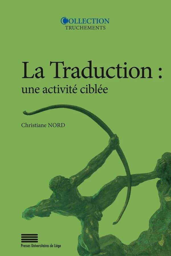La Traduction : une activité ciblée : Introduction aux approches fonctionnalistes