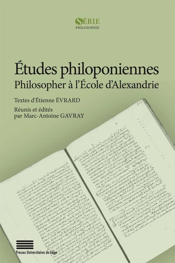 Études philoponiennes : philosopher à l'École d'Alexandrie