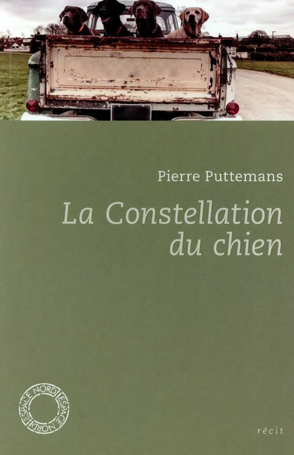 La constellation du chien et autres textes : récit