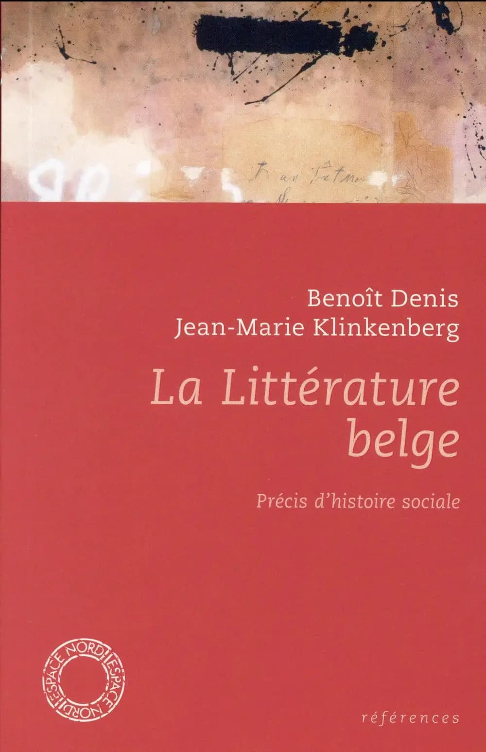 La littérature belge : précis d'histoire sociale