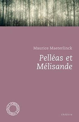 Pelléas et Mélisande : théâtre