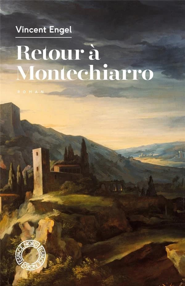 Retour à Montechiarro : roman