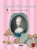La reine marie antoinette, sa vie de vienne a versailles