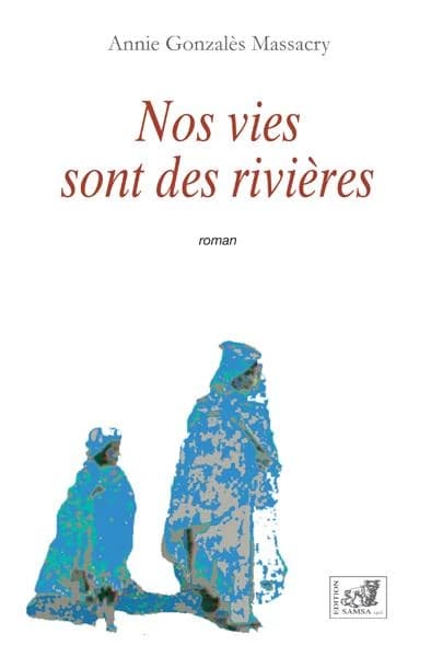 Nos vies sont des rivières