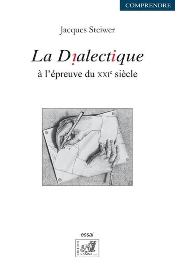 La dialectique. À l'épreuve du XXIe siècle