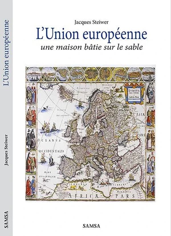L'Union européenne, une maison bâtie sur le sable : critique historique, essai