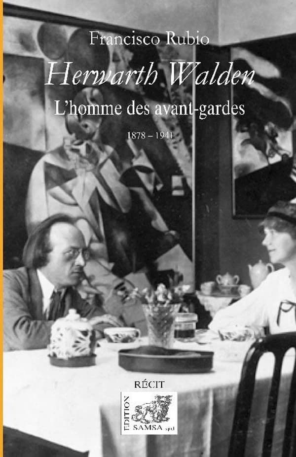 Herwarth Walden : l'homme des avant-gardes (1878