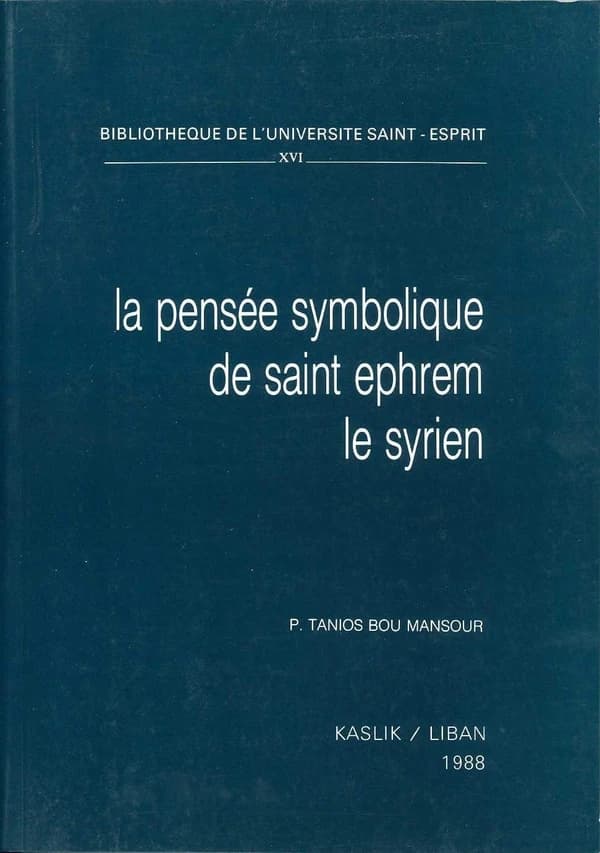 La pensée symbolique de saint Ephrem le syrien