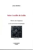 Saint Camille de Lellis : patron des hôpitaux et du personnel hospitalier