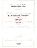 La Révolution française et l'Orient : 1789-1989, [colloque de Paris, 1er-2 juin 1989]