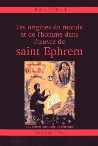 Les origines du monde et de l'homme dans l'oeuvre de saint Éphrem