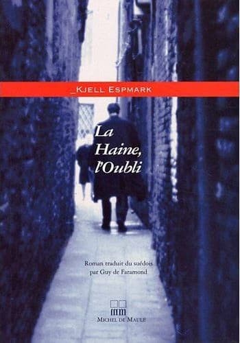 La haine, l'oubli : récit